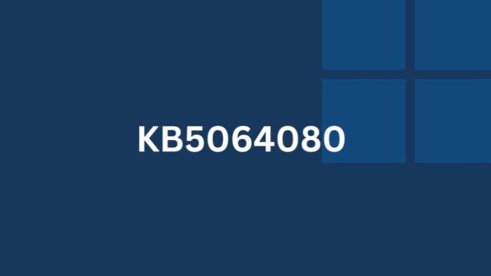 Windows 11 KB5064080 update